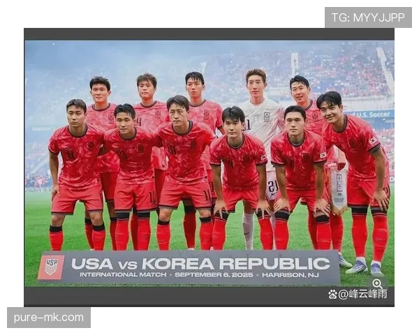韩国队2026世界杯阵容预测 孙兴慜领衔能否突破小组赛魔咒
